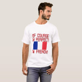 natuurlijk ben ik perfect im FRENCH.png T-shirt (Voorkant volledig)