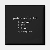 Natuurlijk beveel ik elke dag belastingfraude magneet (Voorkant)