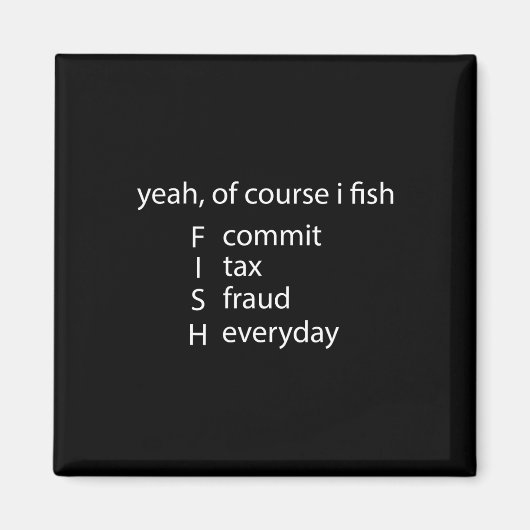 Natuurlijk beveel ik elke dag belastingfraude magneet (Voorkant)