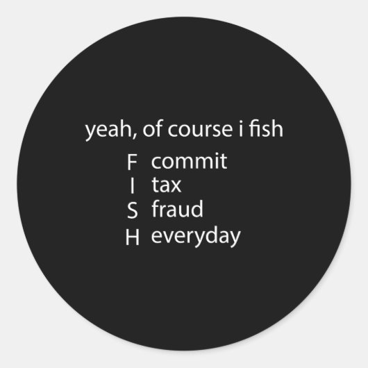 Natuurlijk beveel ik elke dag belastingfraude ronde sticker (Voorkant)