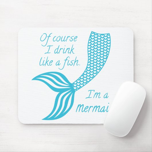 Natuurlijk drink ik als een vis die ik een zeemeer muismat (Met muis)