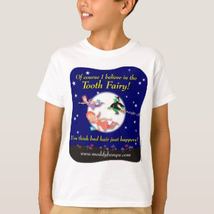 Natuurlijk geloof ik in de Tooth Fairy! T-shirt
