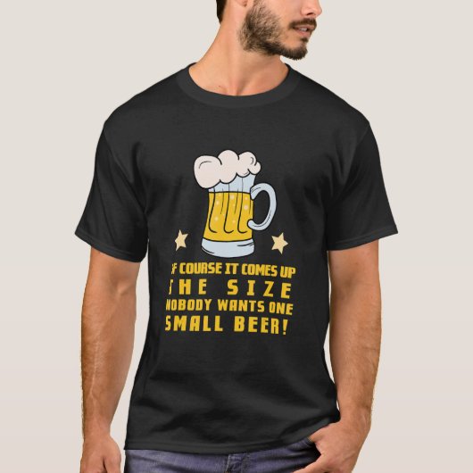 Natuurlijk hangt het af van de maat Bierdrinker T-shirt (Voorkant)