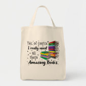 Natuurlijk heb ik al die echt ongelooflijke boeken tote bag (Voorkant)