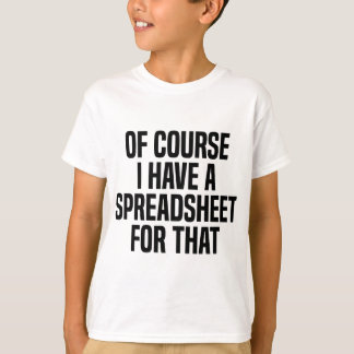 Natuurlijk heb ik een spreadsheet voor dat actuari t-shirt