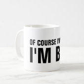 Natuurlijk heb ik gelijk dat ik Bob mok ben (Voorkant links)