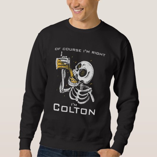 Natuurlijk heb ik gelijk dat ik Colton ben Trui (Voorkant)