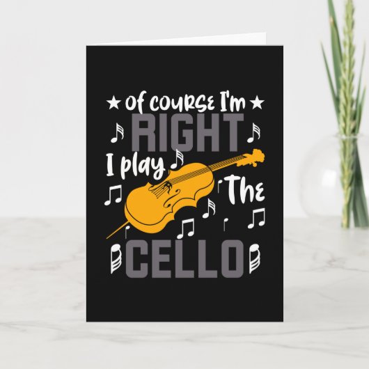 Natuurlijk heb ik gelijk dat ik de Cello speel Kaart (Voorkant)