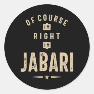 Natuurlijk heb ik gelijk dat ik Jabari ben Ronde Sticker