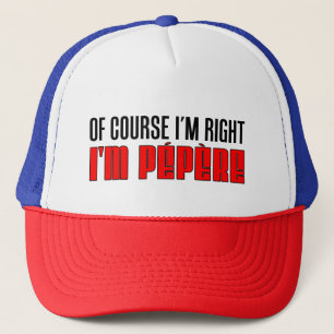 Natuurlijk heb ik gelijk dat ik Pepere Trucker Hat Pet