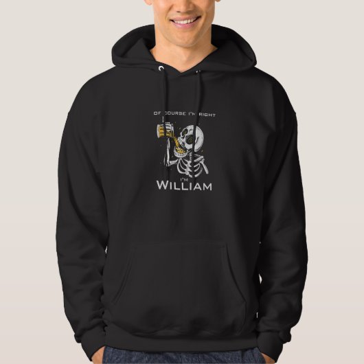 Natuurlijk heb ik gelijk dat ik William ben Hoodie (Voorkant)