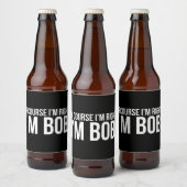 Natuurlijk heb ik gelijk. Ik ben BOB. Bier Etiket (Flessen)