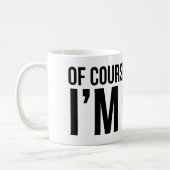 Natuurlijk heb ik gelijk. Ik ben BOB. Koffiemok (Links)