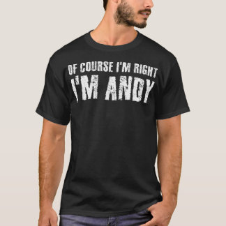 NATUURLIJK HEB IK HET RECHT DAT IK EEN ANDY Funny  T-shirt