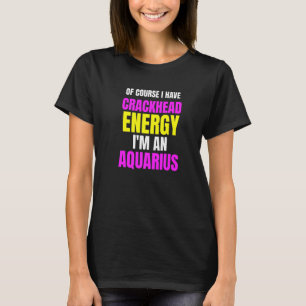 Natuurlijk heb ik rackhead Energy Im and Aquarius T-shirt