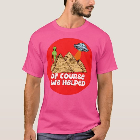 Natuurlijk hebben we geholpen t-shirt (Voorkant)