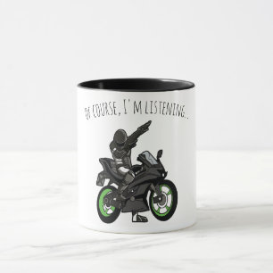 Natuurlijk, ik luister... Grappige motorfiets Mok
