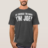 NATUURLIJK IM RECGHT IM JOEY Funny Personated T-shirt (Voorkant)