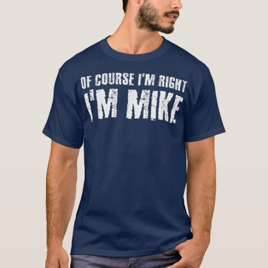 NATUURLIJK IM RECGHT IM MIKE Funny Gift Idee T-shirt (Voorkant)