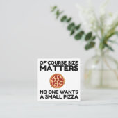 Natuurlijk is grootte belangrijk, niemand wil een  vierkante visitekaartje (Staand voorkant)