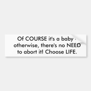 Natuurlijk is het een baby - anders is er geen N.. Bumpersticker