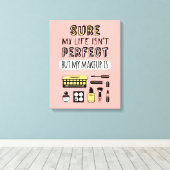 Natuurlijk is Makeup niet perfect Canvas Afdruk (Insitu (Houten vloer))