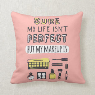 Natuurlijk is Makeup niet perfect Kussen