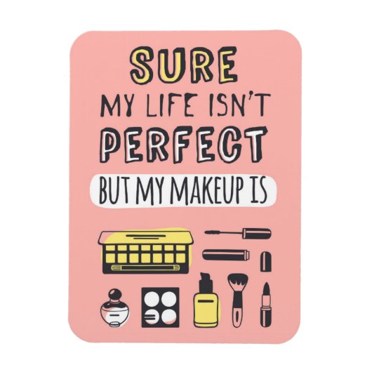 Natuurlijk is Makeup niet perfect Magneet (Verticaal)