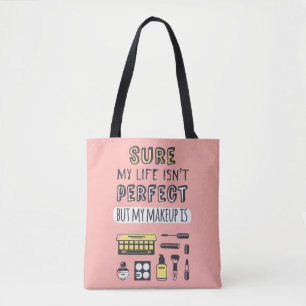 Natuurlijk is Makeup niet perfect Tote Bag