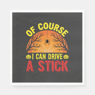 Natuurlijk kan ik een stickshift rijden Halloween Servet