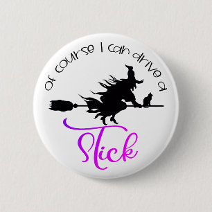 Natuurlijk kan ik een stok heks besturen   Hallowe Ronde Button 5,7 Cm