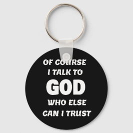 Natuurlijk praat ik met God Sleutelhanger