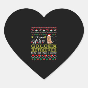 Natuurlijk praat ik met Golden Retriever Kerstmis  Hart Sticker