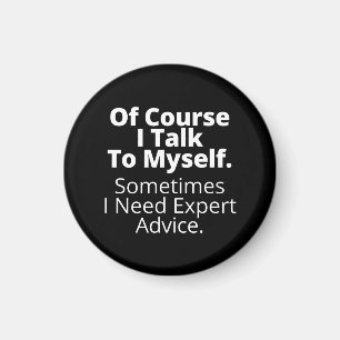 Natuurlijk praat ik met mezelf. magneet