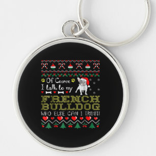 Natuurlijk praat ik met mijn Franse bulldog Sleutelhanger