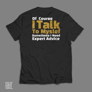 Natuurlijk Praat Ik Tegen Mijzelf Grappig T-shirt