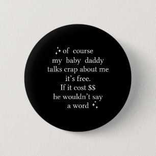 Natuurlijk praat mijn babys papa over mij ronde button 5,7 cm