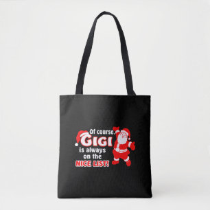 Natuurlijk staat Gigi altijd op de mooie kerstlijs Tote Bag