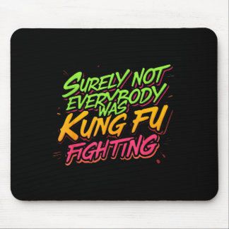 Natuurlijk Vocht Niet Iedereen Kungfu Muismat