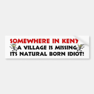 Natuurlijke born Idiot Bumpersticker
