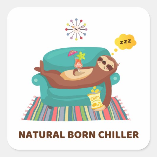 Natuurlijke Geboren Chiller Pun Square Sticker (Voorkant)