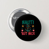 Naughty But Nice Funny Nautical Christmas Pun Joke Ronde Button 5,7 Cm (Voorkant /achterkant)