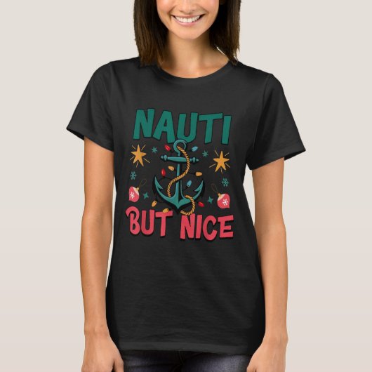 Naughty But Nice Funny Nautical Christmas Pun Joke T-shirt (Voorkant)