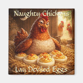 Naughty Chickens Lay Deviled Eggs Fridge Magnet (Voorkant)