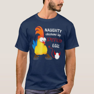 Naughty Chickens Lay Deviled Eggs Funny T-shirt