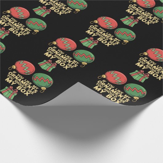 Naughty Christmas als je van mijn Ornamenten houdt Cadeaupapier (Hoek)