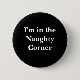 Naughty Corner Button - wit