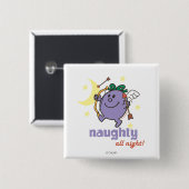 Naughty de hele nacht. vierkante button 5,1 cm (Voorkant /achterkant)