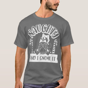 Naughty en ik hebben het met kerst. t-shirt