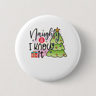 Naughty en ik weten het - grappige kerst ronde button 5,7 cm